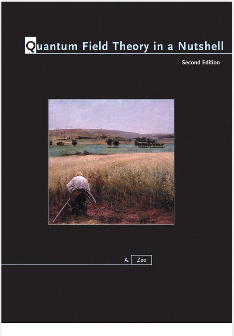 Quantum Field Theory in a Nutshell — A. Zee